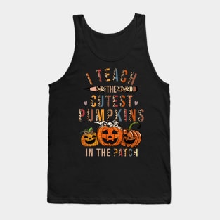 I Teach The Cutest Pumpkins In The Patch Halloween Teacher Tank Top